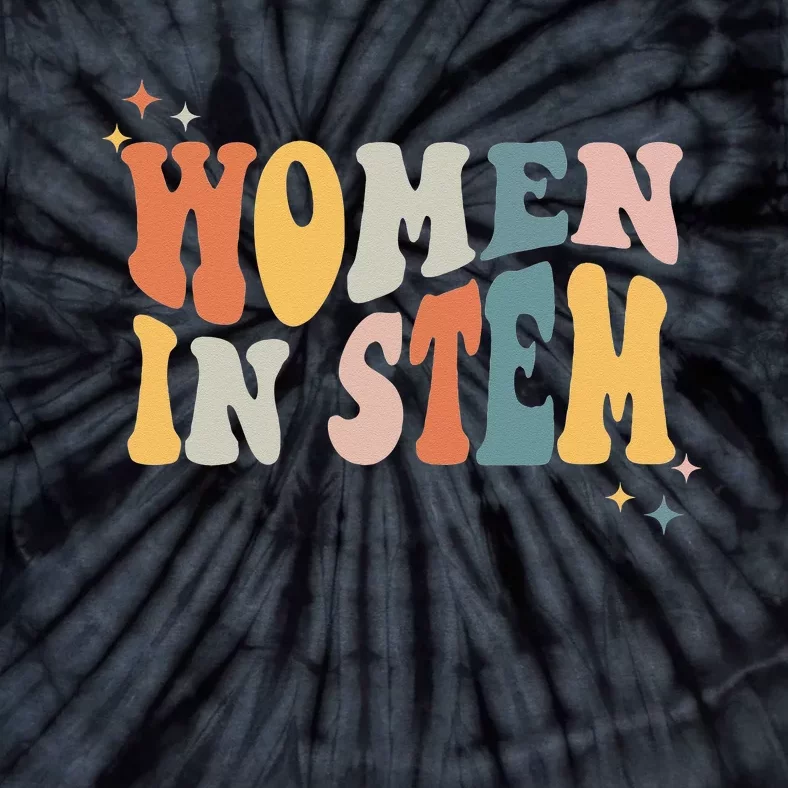 Women In Stem Steminist Science Female Engineer Tech Tie-Dye T-Shirt