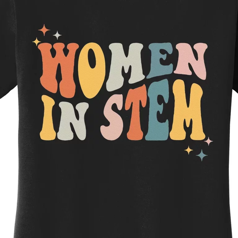 Women In Stem Steminist Science Female Engineer Tech Women's T-Shirt