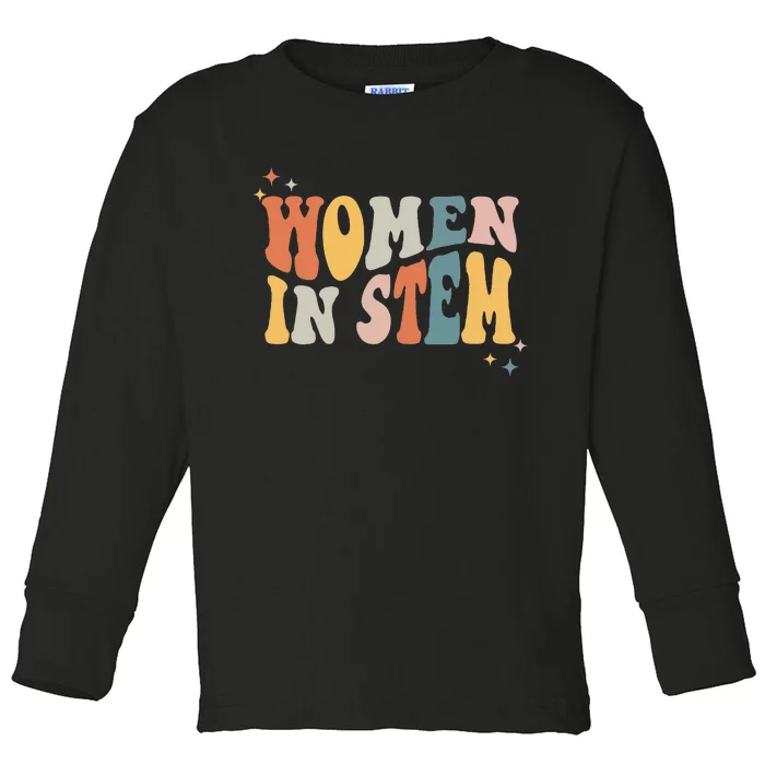 Women In Stem Steminist Science Female Engineer Tech Toddler Long Sleeve Shirt