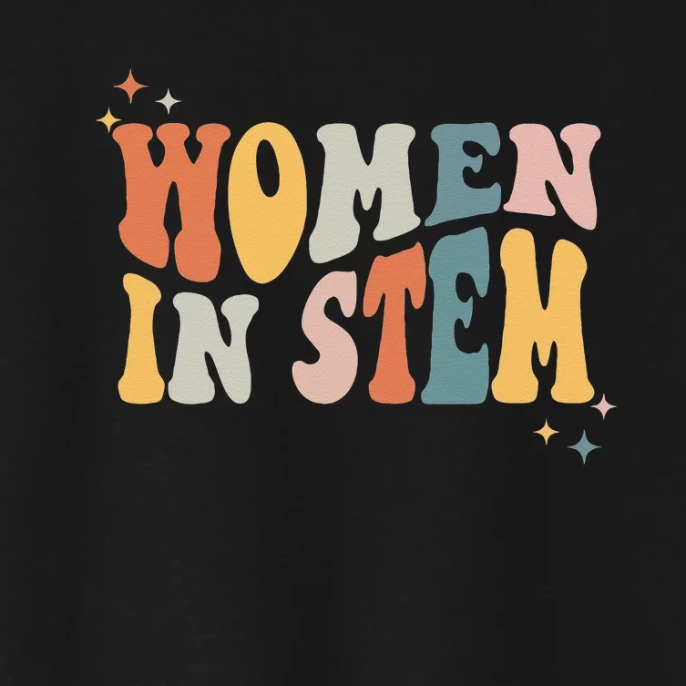 Women In Stem Steminist Science Female Engineer Tech Women's Crop Top Tee