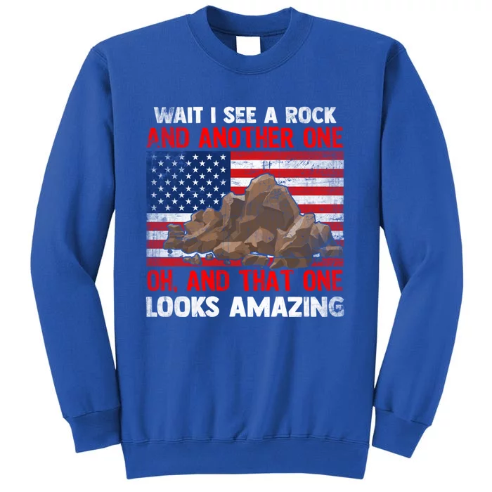 Wait I See Rock Geology Funny Geologist Saying With Usa Flag Gift Tall Sweatshirt