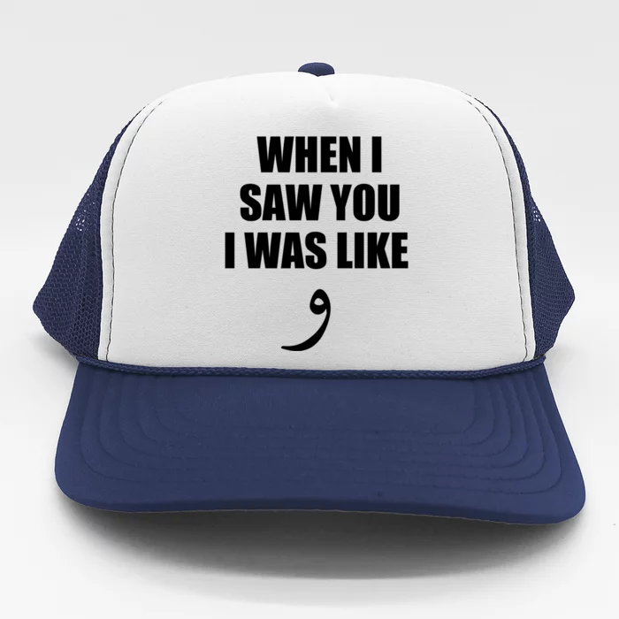 When I Saw You I Was Like Waw Funny Arabic Quote Gift Trucker Hat