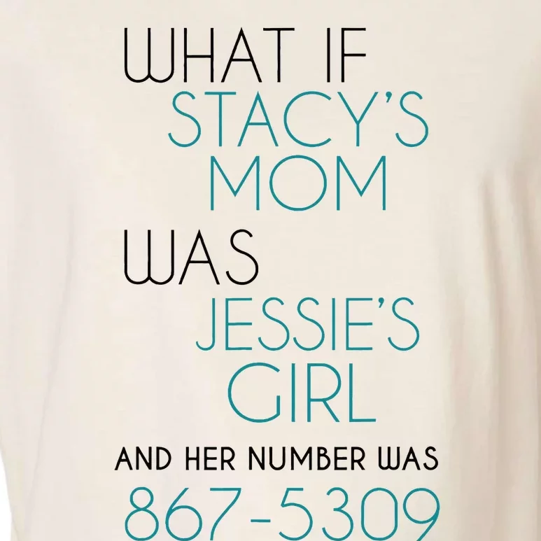 What If Stacy S Mom Was JessieS Girl And Her Number Was 867 Garment-Dyed Women's Muscle Tee