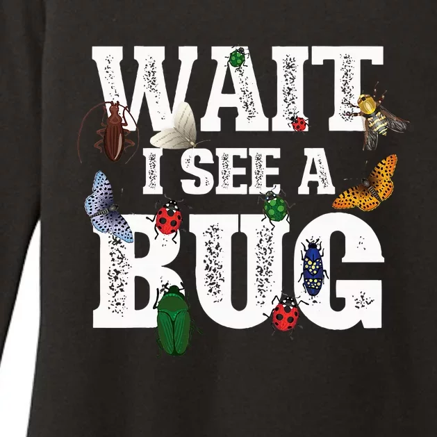 Wait I See A Bug Entomology Insect Collector Entomologist Womens CVC Long Sleeve Shirt