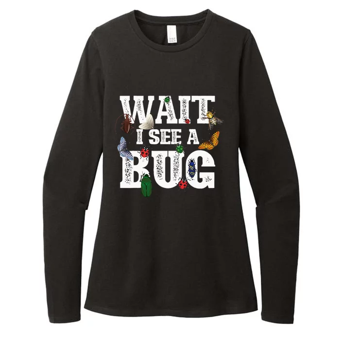 Wait I See A Bug Entomology Insect Collector Entomologist Womens CVC Long Sleeve Shirt