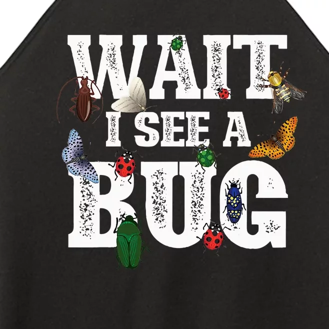 Wait I See A Bug Entomology Insect Collector Entomologist Women’s Perfect Tri Rocker Tank