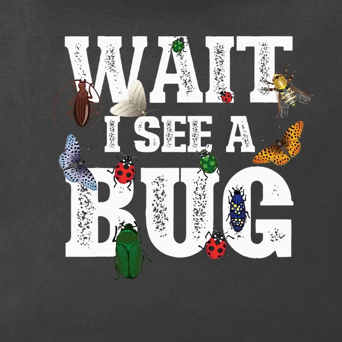 Wait I See A Bug Entomology Insect Collector Entomologist Zip Tote Bag