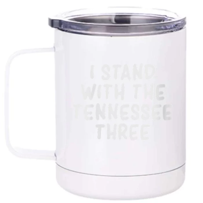 Women I Stand With The Tennessee Three Front & Back 12oz Stainless Steel Tumbler Cup