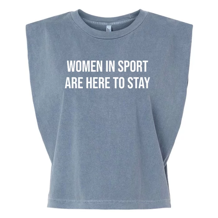 Women In Sport Are Here To Stay Garment-Dyed Women's Muscle Tee