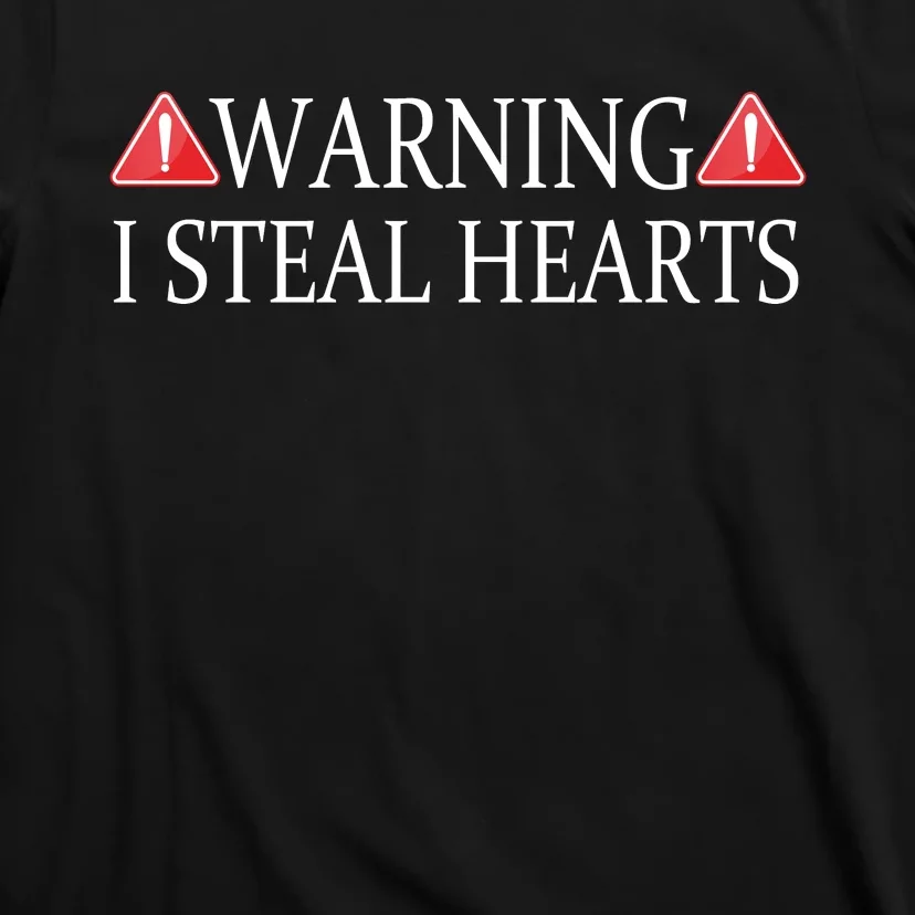 Warning I Steal Hearts T-Shirt