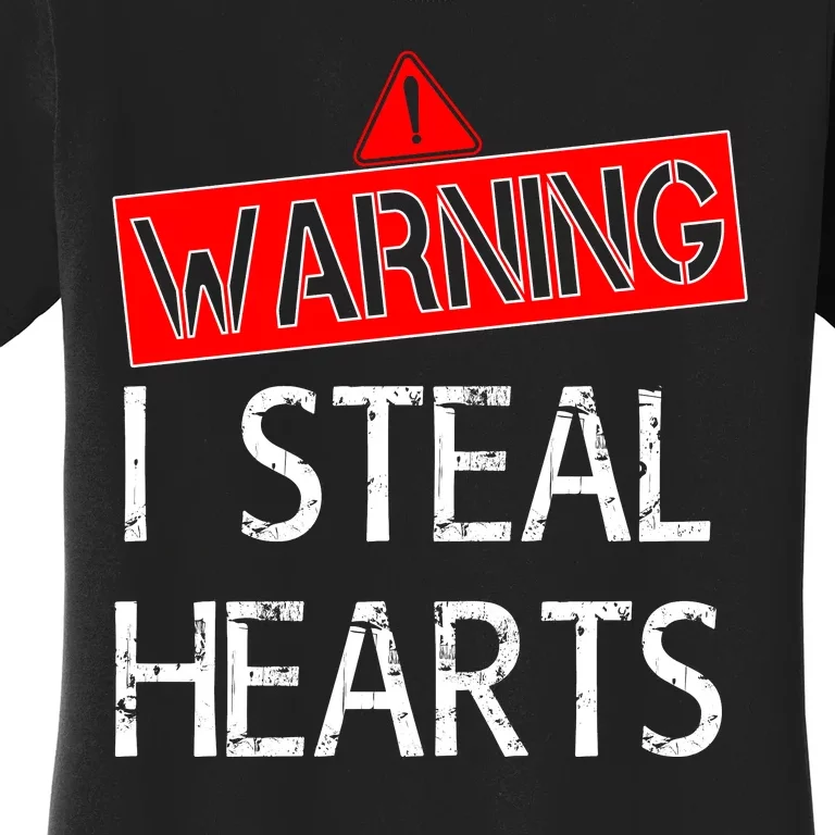 Warning I Steal Hearts Women's T-Shirt