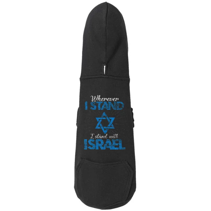 Wherever I Stand I Stand With Israel Doggie 3-End Fleece Hoodie