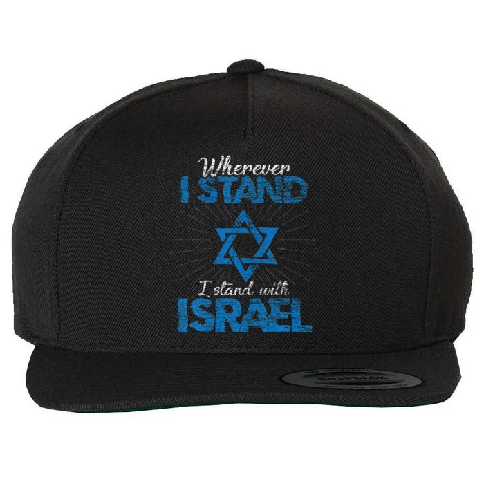 Wherever I Stand I Stand With Israel Wool Snapback Cap