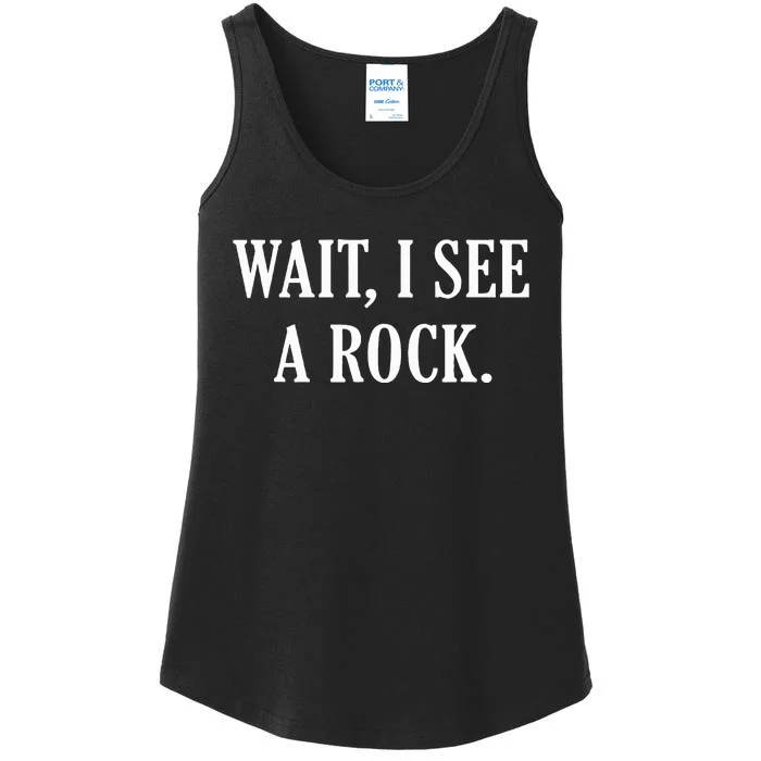 Wait I See A Rock Funny Geology Lover Ladies Essential Tank