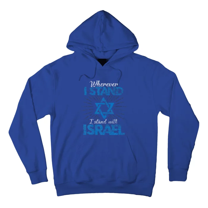 Wherever I Stand I Stand With Israel Hoodie