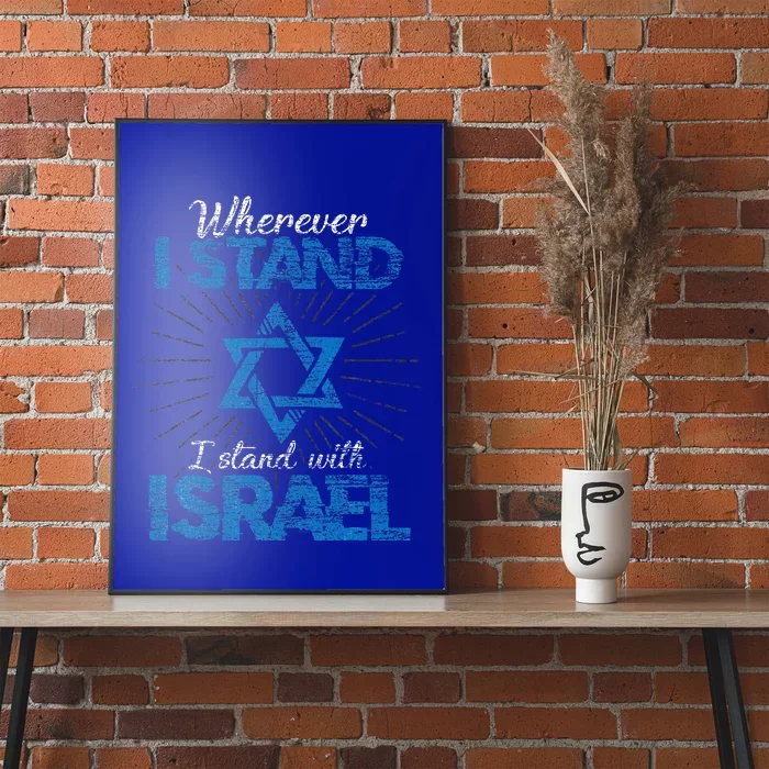 Wherever I Stand I Stand With Israel Poster