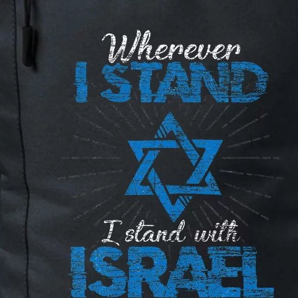 Wherever I Stand I Stand With Israel Daily Commute Backpack