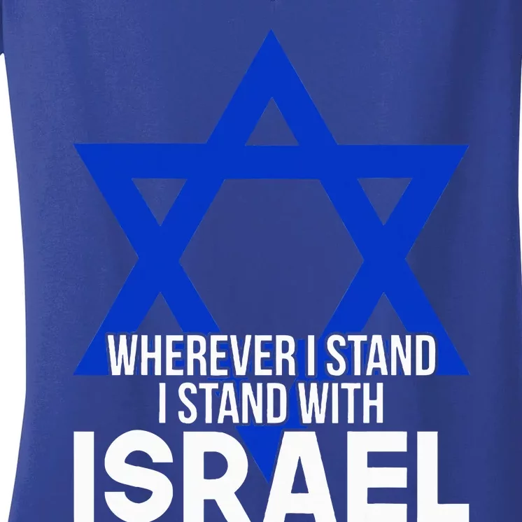 Wherever I Stand I Stand With Israel Women's V-Neck T-Shirt