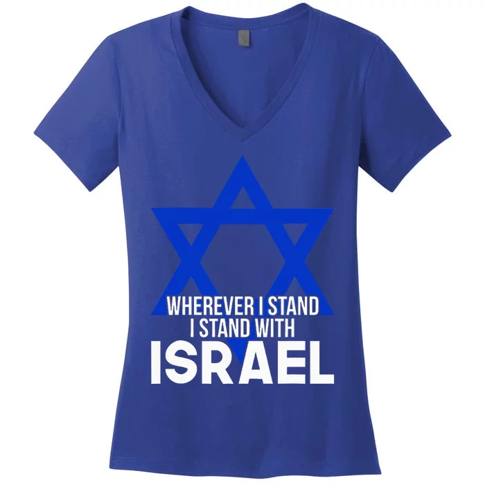 Wherever I Stand I Stand With Israel Women's V-Neck T-Shirt