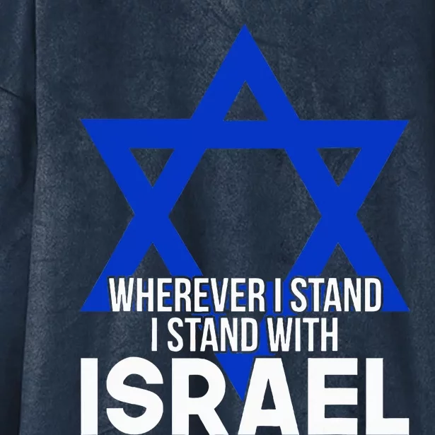 Wherever I Stand I Stand With Israel Hooded Wearable Blanket