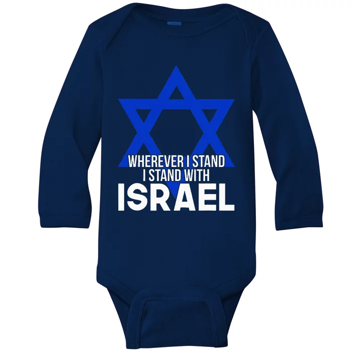 Wherever I Stand I Stand With Israel Baby Long Sleeve Bodysuit