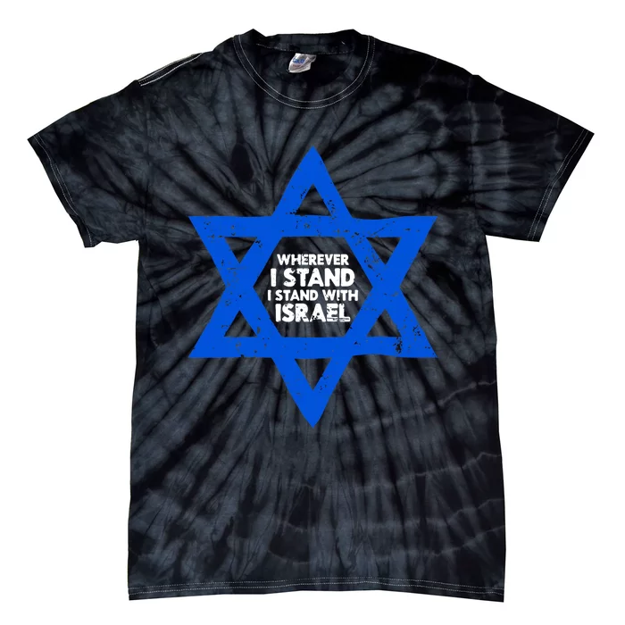 Wherever I Stand I Stand With Israel Jewish Distressed Tie-Dye T-Shirt