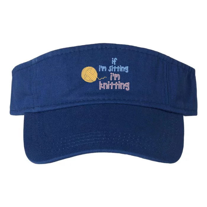 When I'm Sitting I'm Knitting Funny Knitter Gift Valucap Bio-Washed Visor