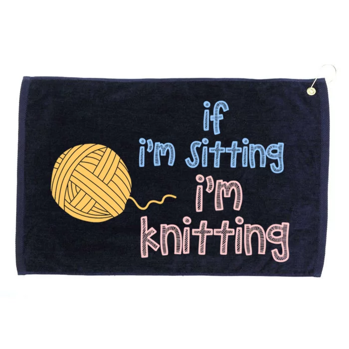 When I'm Sitting I'm Knitting Funny Knitter Gift Grommeted Golf Towel