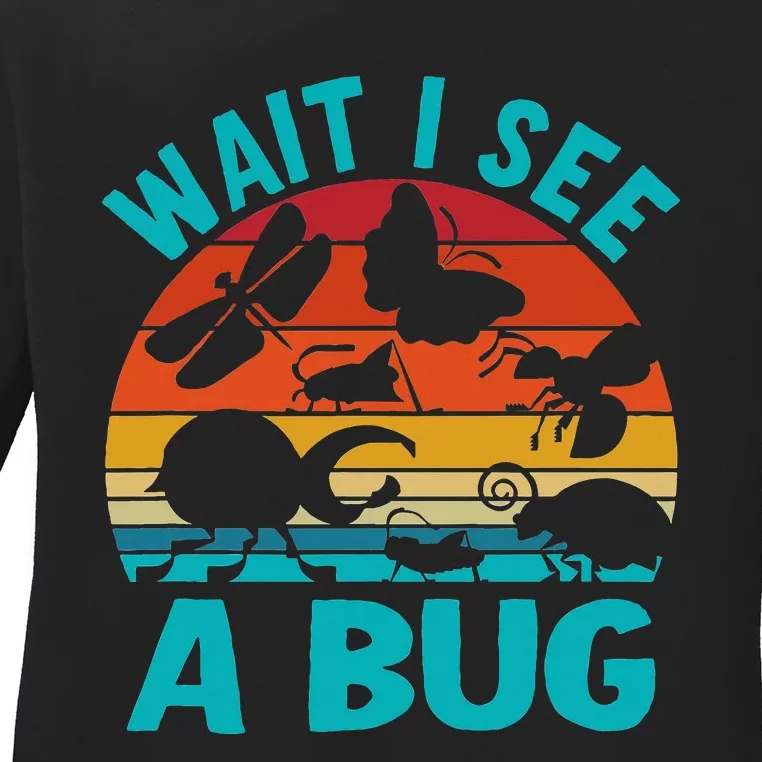 Wait I See A Bug Ladies Long Sleeve Shirt