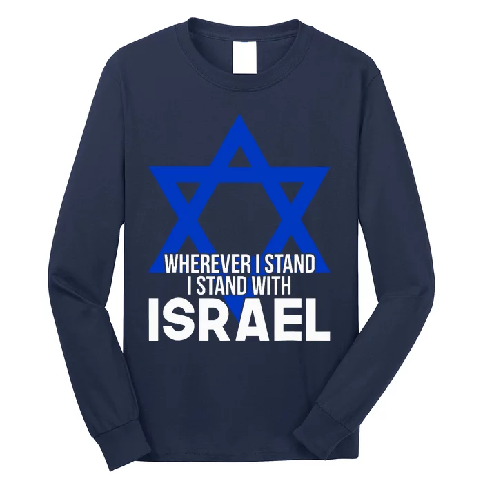 Wherever I Stand I Stand With Israel Long Sleeve Shirt