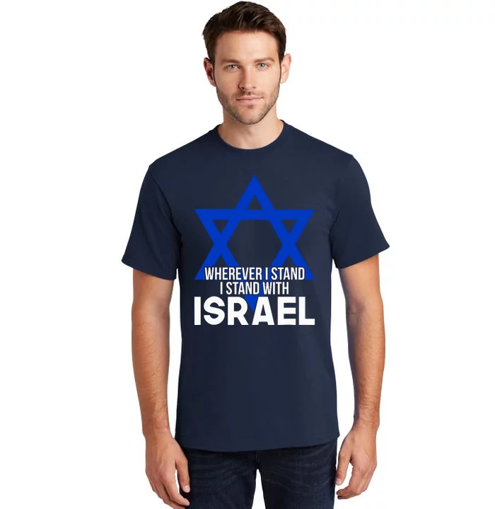 Wherever I Stand I Stand With Israel Tall T-Shirt