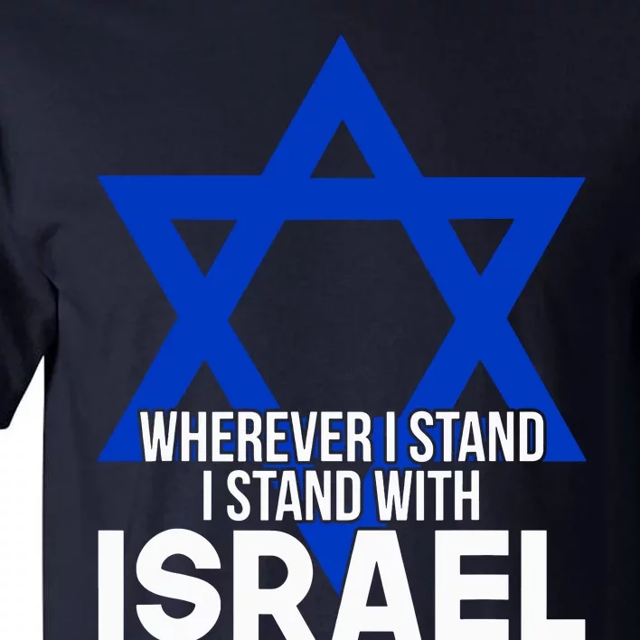 Wherever I Stand I Stand With Israel Tall T-Shirt