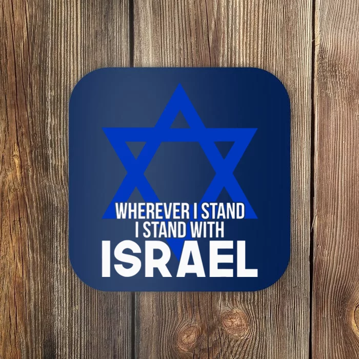 Wherever I Stand I Stand With Israel Coaster