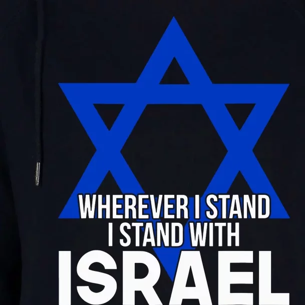 Wherever I Stand I Stand With Israel Womens Funnel Neck Pullover Hood