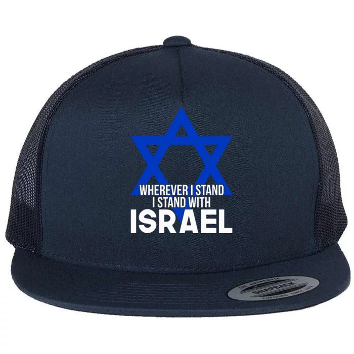 Wherever I Stand I Stand With Israel Flat Bill Trucker Hat