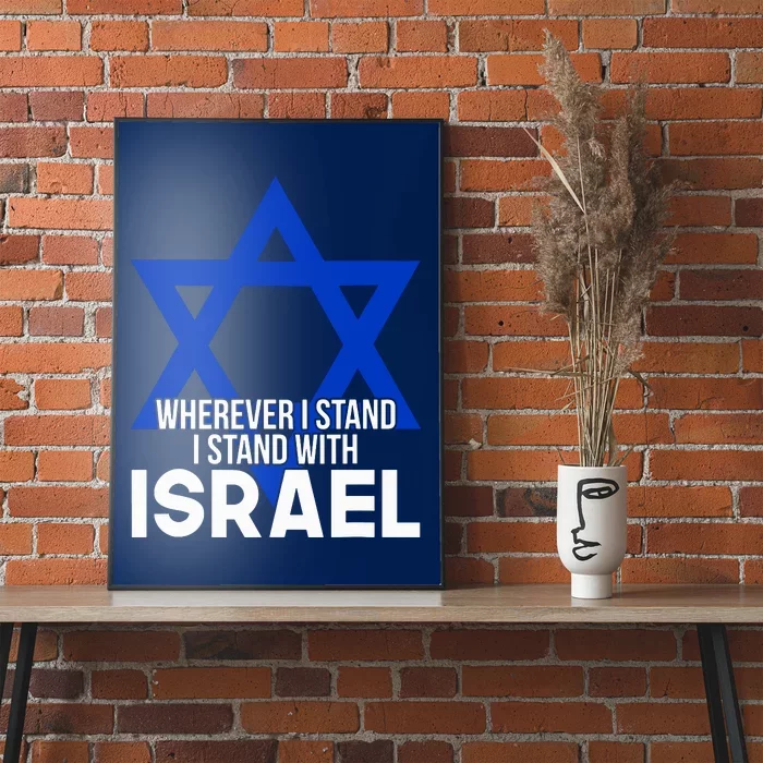 Wherever I Stand I Stand With Israel Poster