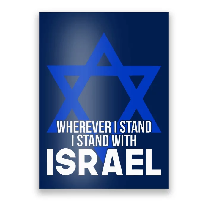 Wherever I Stand I Stand With Israel Poster