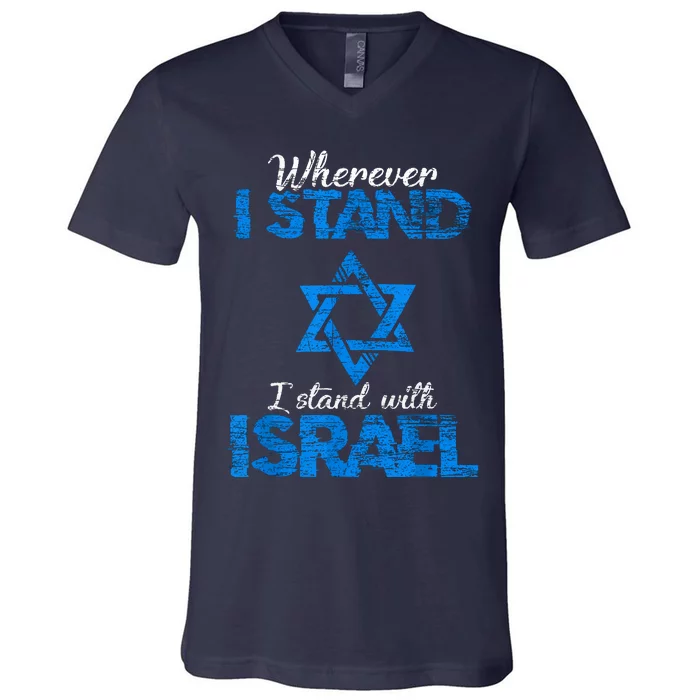 Wherever I Stand I Stand With Israel V-Neck T-Shirt