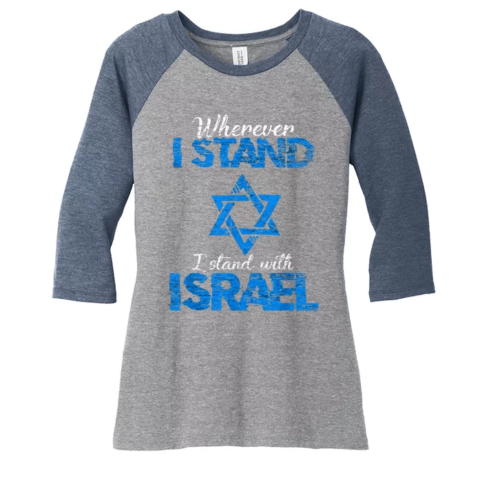 Wherever I Stand I Stand With Israel Women's Tri-Blend 3/4-Sleeve Raglan Shirt