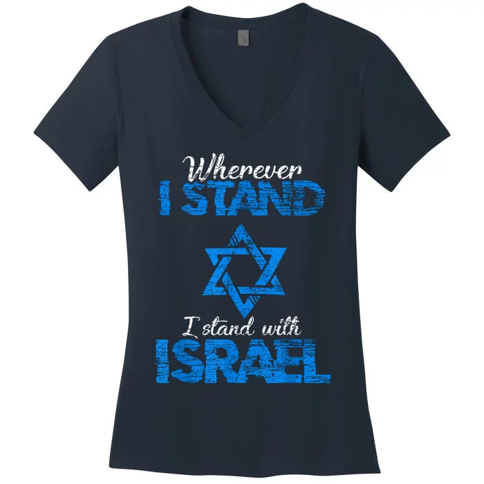 Wherever I Stand I Stand With Israel Women's V-Neck T-Shirt