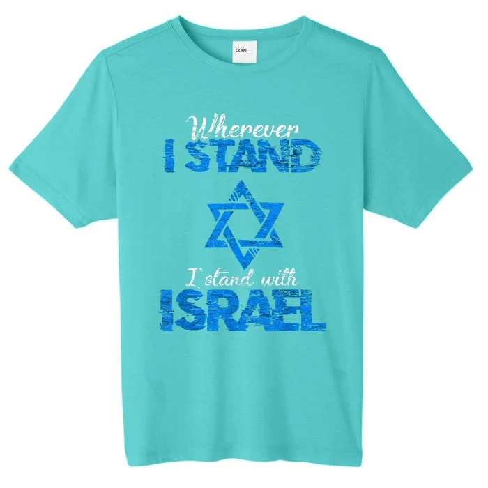 Wherever I Stand I Stand With Israel ChromaSoft Performance T-Shirt