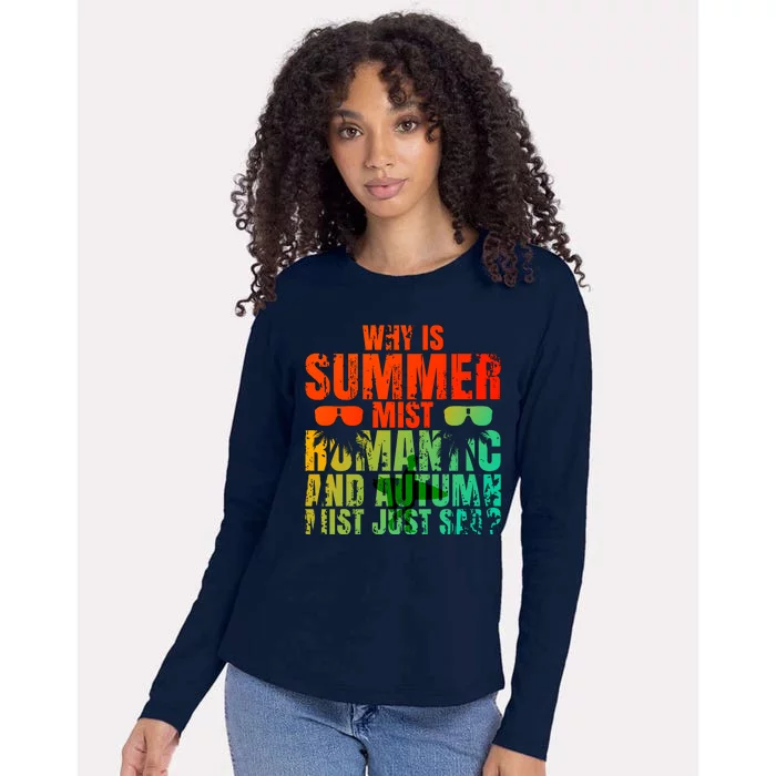 Why Is Summer Mist Romantic And Autumn Mist Just Sad Womens Cotton Relaxed Long Sleeve T-Shirt