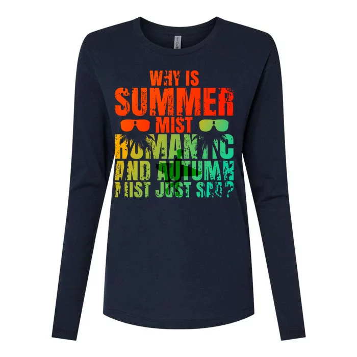 Why Is Summer Mist Romantic And Autumn Mist Just Sad Womens Cotton Relaxed Long Sleeve T-Shirt