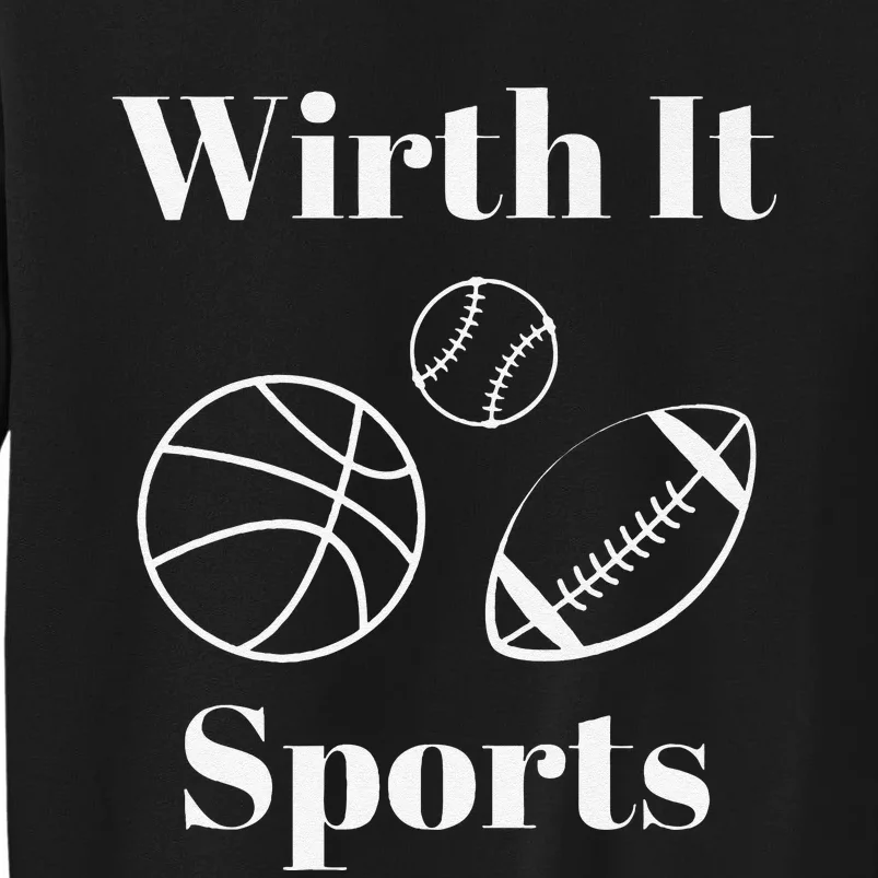 Wirth It Sports Premium Tall Sweatshirt