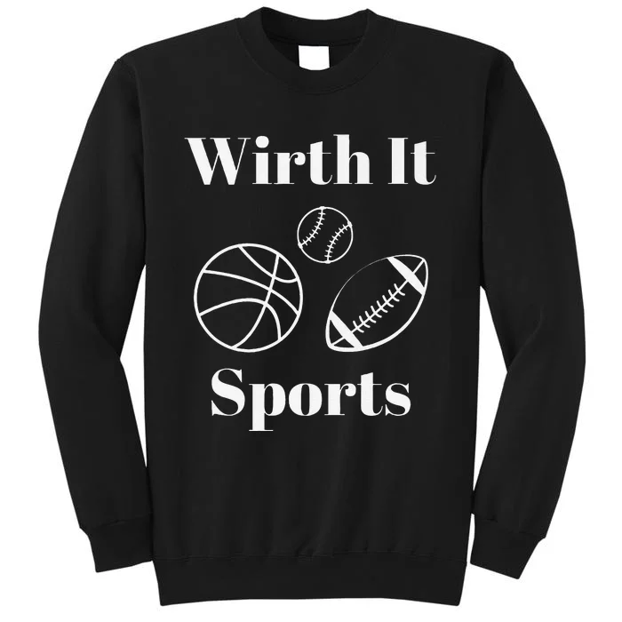 Wirth It Sports Premium Tall Sweatshirt