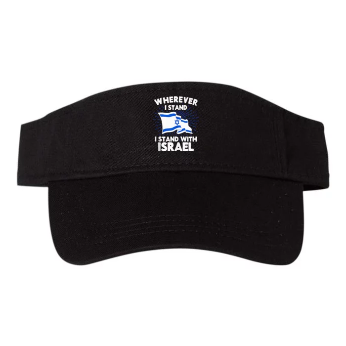 Wherever I Stand I Stand With Israel Flag Jewish Gift Idea Valucap Bio-Washed Visor