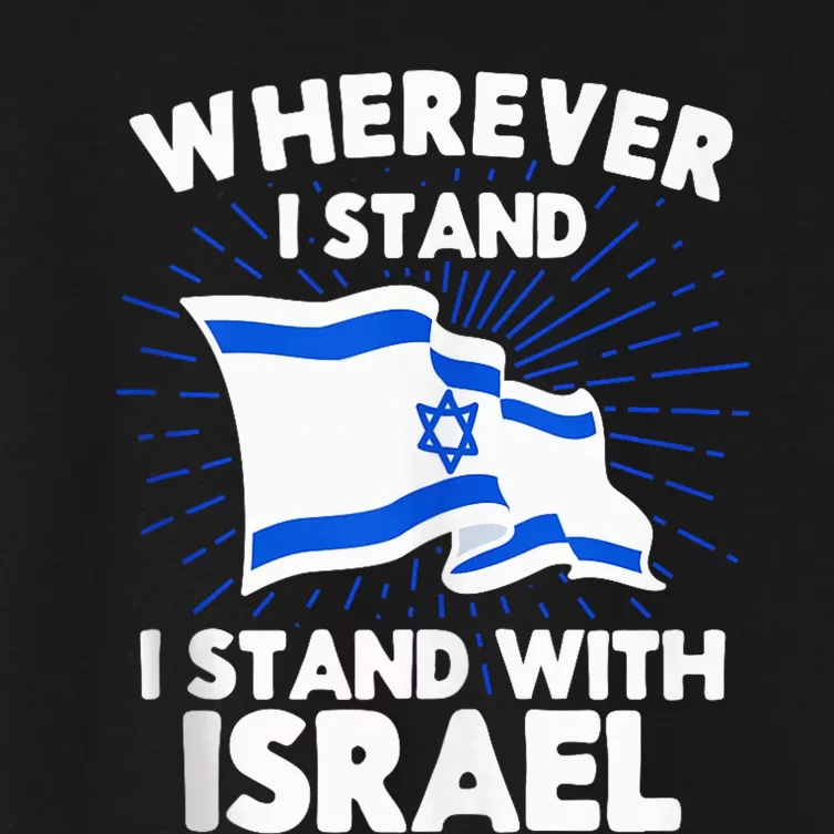 Wherever I Stand I Stand With Israel Flag Jewish Gift Idea Women's Crop Top Tee