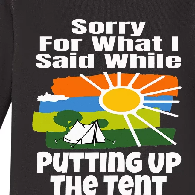 What I Said While Putting Up The Tent Camping Baby Long Sleeve Bodysuit