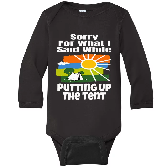 What I Said While Putting Up The Tent Camping Baby Long Sleeve Bodysuit