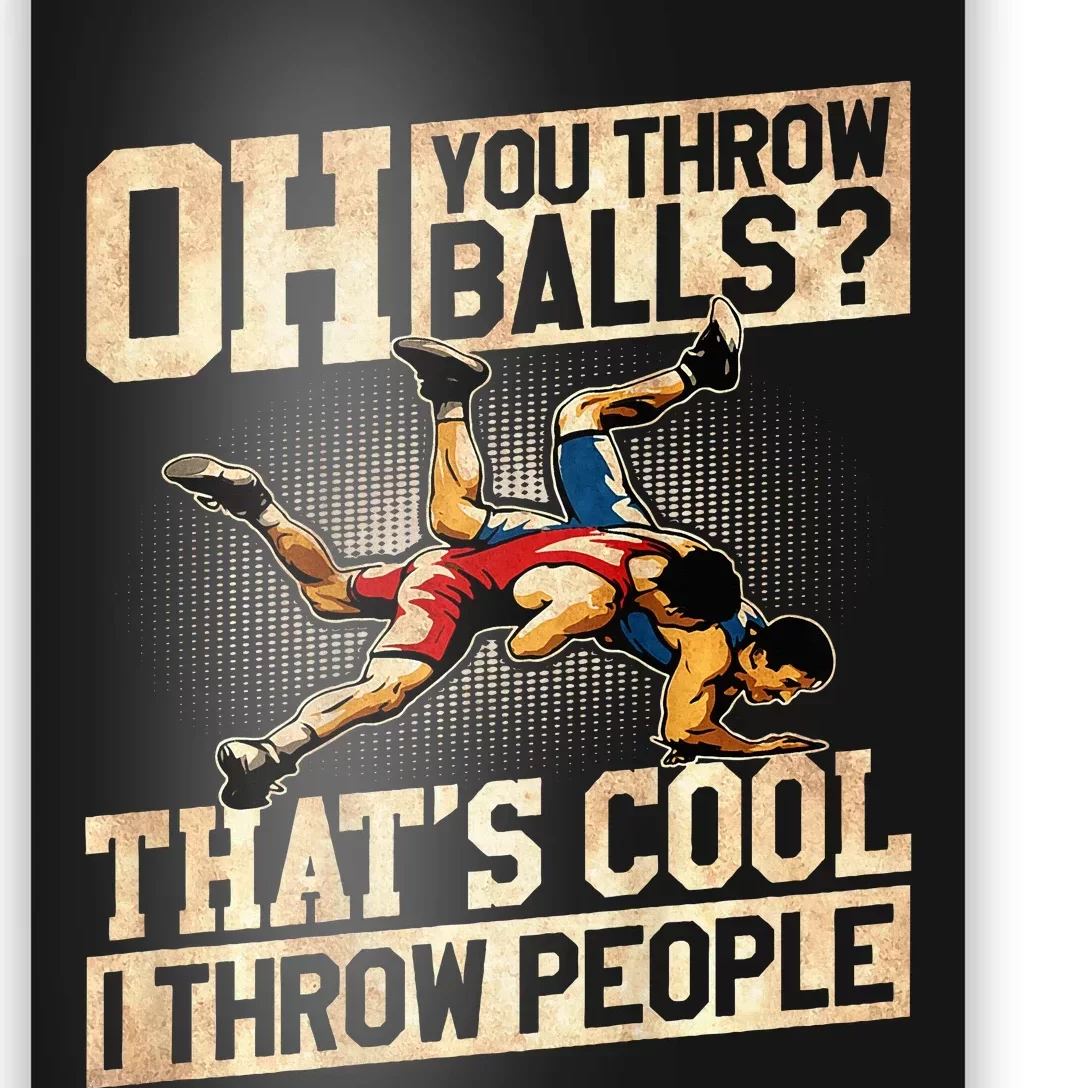 Wrestling I Throw People Funny Gift For Wrestler Backside Poster